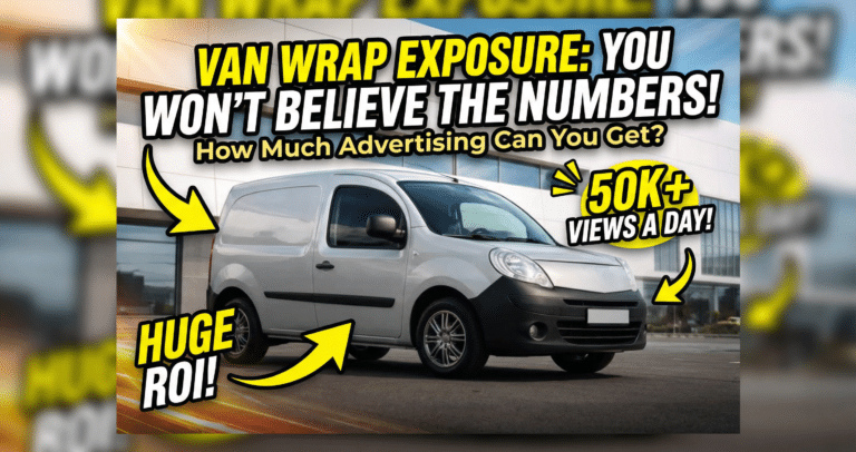 Van Wrap Advertising How Much Exposure Can You Get